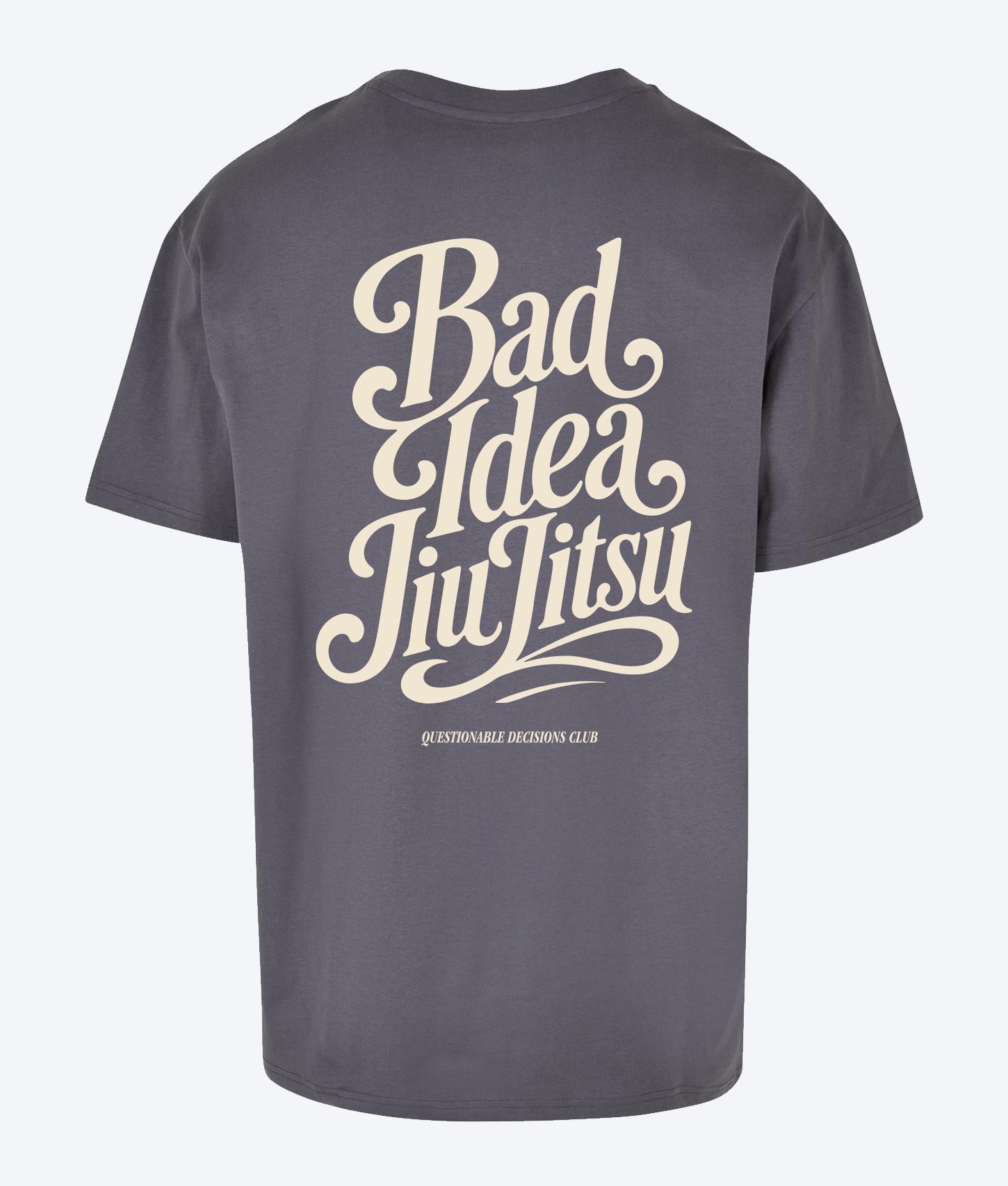 Oversize T-paita "Bad Idea Jiujitsu"